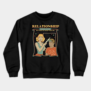 Relationship Crewneck Sweatshirt